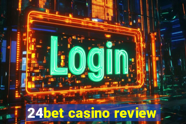 24bet casino review